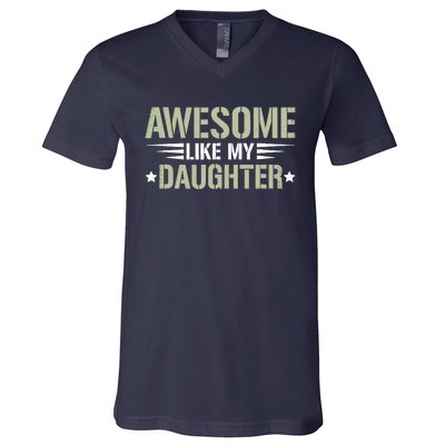 Awesome Like My Daughter Funny Dad Saying Graphic V-Neck T-Shirt