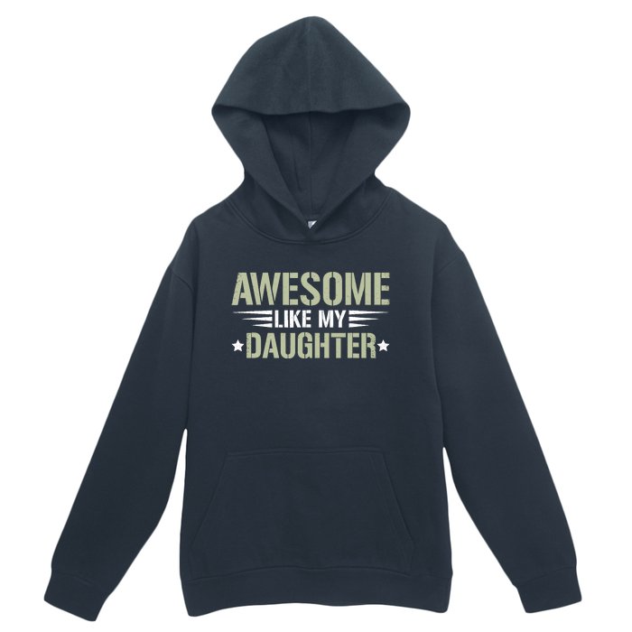 Awesome Like My Daughter Funny Dad Saying Graphic Urban Pullover Hoodie