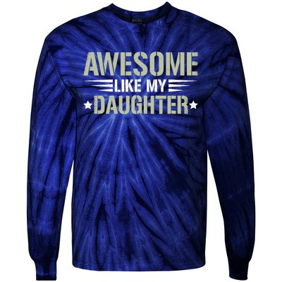 Awesome Like My Daughter Funny Dad Saying Graphic Tie-Dye Long Sleeve Shirt