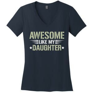 Awesome Like My Daughter Funny Dad Saying Graphic Women's V-Neck T-Shirt