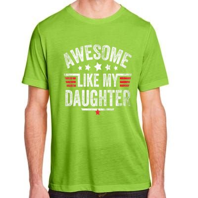 Awesome Like My Daughter Vintage Funny Dad Fathers Day Adult ChromaSoft Performance T-Shirt