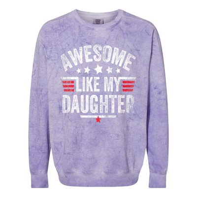 Awesome Like My Daughter Vintage Funny Dad Fathers Day Colorblast Crewneck Sweatshirt