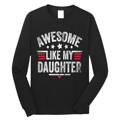 Awesome Like My Daughter Vintage Funny Dad Fathers Day Long Sleeve Shirt