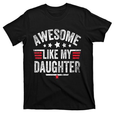 Awesome Like My Daughter Vintage Funny Dad Fathers Day T-Shirt