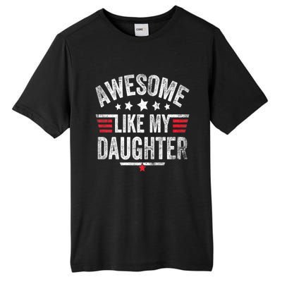 Awesome Like My Daughter Vintage Funny Dad Fathers Day Tall Fusion ChromaSoft Performance T-Shirt