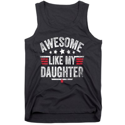 Awesome Like My Daughter Vintage Funny Dad Fathers Day Tank Top