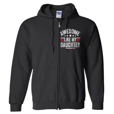 Awesome Like My Daughter Vintage Funny Dad Fathers Day Full Zip Hoodie