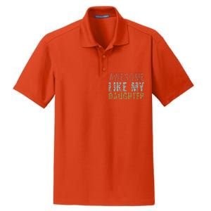 Awesome Like My Daughter Girl Dad Gift Papa Father Day Dry Zone Grid Polo