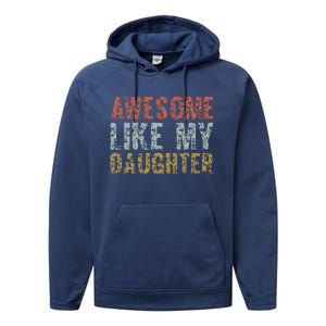 Awesome Like My Daughter Girl Dad Gift Papa Father Day Performance Fleece Hoodie