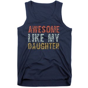 Awesome Like My Daughter Girl Dad Gift Papa Father Day Tank Top