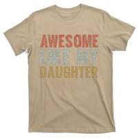 Awesome Like My Daughter Girl Dad Gift Papa Father Day T-Shirt