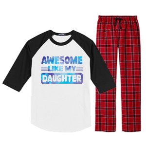 Awesome Like My Daughter Funny Fathers Day Raglan Sleeve Pajama Set