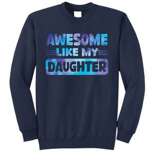 Awesome Like My Daughter Funny Fathers Day Sweatshirt