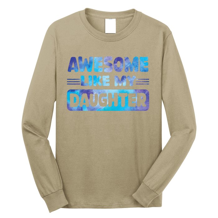 Awesome Like My Daughter Funny Fathers Day Long Sleeve Shirt