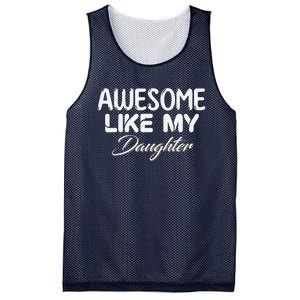 Awesome Like My Daughter Man Dad Parents Day FatherS Day Mesh Reversible Basketball Jersey Tank