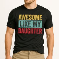 Awesome Like My Daughter FatherS Day Dad Day Funny Dad Cooling Performance Crew T-Shirt