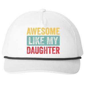 Awesome Like My Daughter FatherS Day Dad Day Funny Dad Snapback Five-Panel Rope Hat