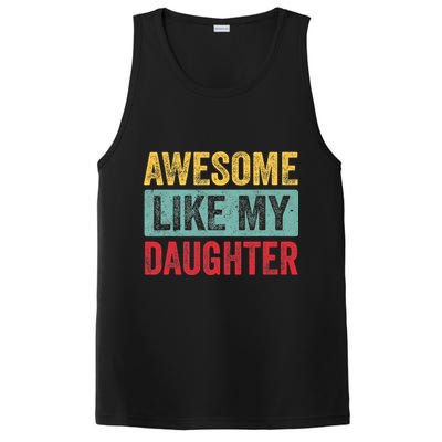 Awesome Like My Daughter FatherS Day Dad Day Funny Dad PosiCharge Competitor Tank