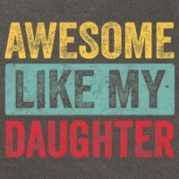 Awesome Like My Daughter FatherS Day Dad Day Funny Dad Cotton Canvas Backpack
