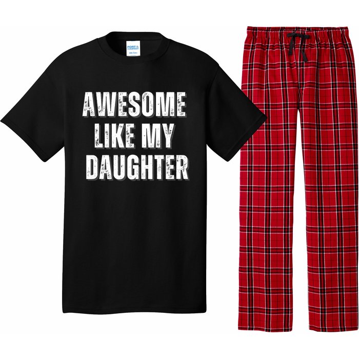 Awesome Like My Daughter Design Pajama Set