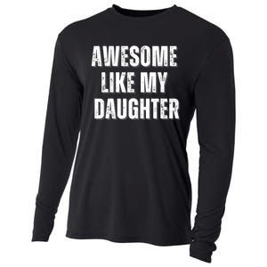 Awesome Like My Daughter Design Cooling Performance Long Sleeve Crew