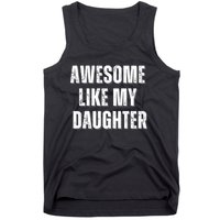 Awesome Like My Daughter Design Tank Top