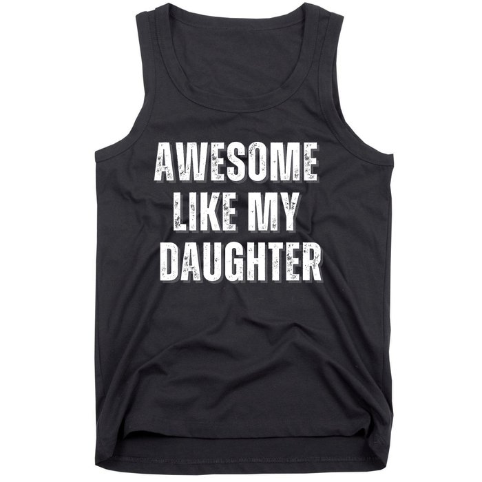 Awesome Like My Daughter Design Tank Top