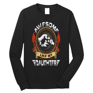 Awesome Like My Daughter Father Funny Fathers Day Dad Long Sleeve Shirt