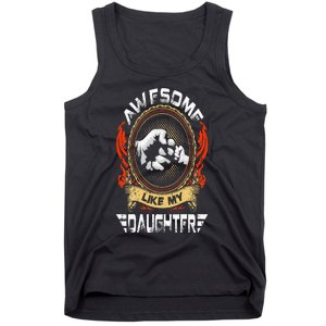 Awesome Like My Daughter Father Funny Fathers Day Dad Tank Top