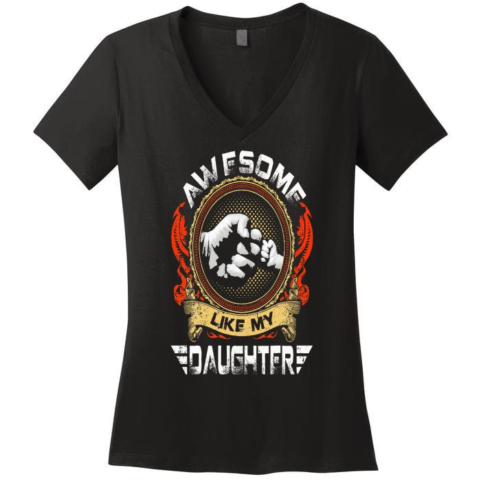 Awesome Like My Daughter Father Funny Fathers Day Dad Women's V-Neck T-Shirt