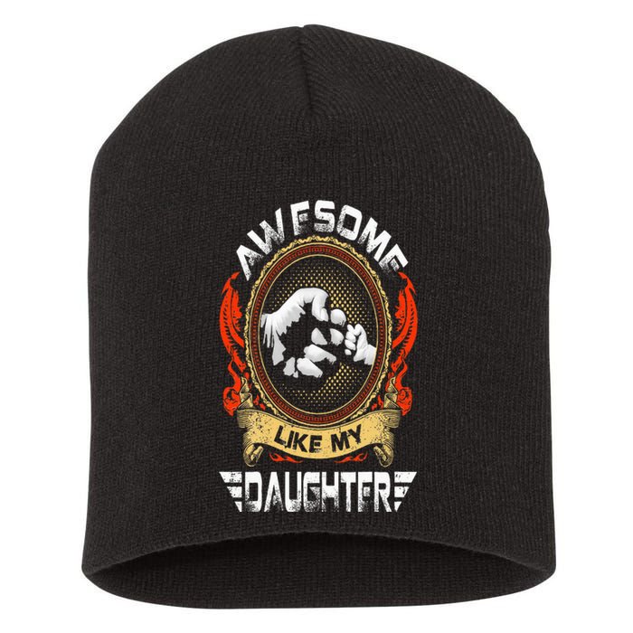 Awesome Like My Daughter Father Funny Fathers Day Dad Short Acrylic Beanie