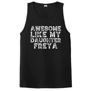 Awesome Like My Daughter Freya Dad Mom Fathers Mothers Day PosiCharge Competitor Tank