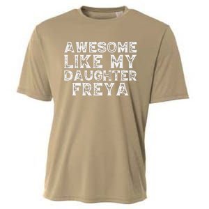 Awesome Like My Daughter Freya Dad Mom Fathers Mothers Day Cooling Performance Crew T-Shirt