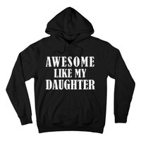 Awesome Like My Daughter Funny Father's Day Gift Dad Hoodie