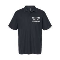 Awesome Like My Daughter Funny Father's Day Gift Dad Softstyle Adult Sport Polo