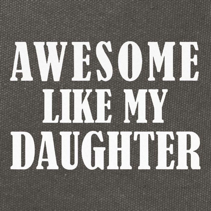 Awesome Like My Daughter Funny Father's Day Gift Dad Cotton Canvas Backpack