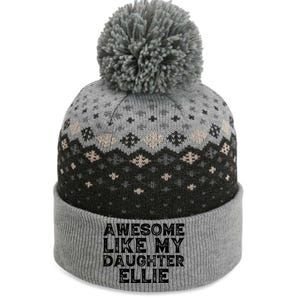 Awesome Like My Daughter Ellie Dad Mom Fathers Mothers Day The Baniff Cuffed Pom Beanie