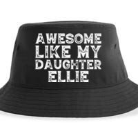 Awesome Like My Daughter Ellie Dad Mom Fathers Mothers Day Sustainable Bucket Hat