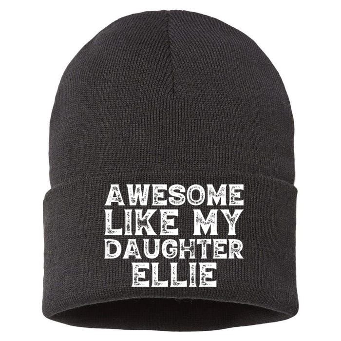 Awesome Like My Daughter Ellie Dad Mom Fathers Mothers Day Sustainable Knit Beanie