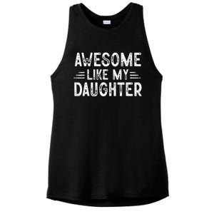 Awesome Like My Daughter Dad Joke Fathers Day Dad Ladies PosiCharge Tri-Blend Wicking Tank