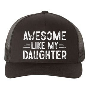 Awesome Like My Daughter Dad Joke Fathers Day Dad Yupoong Adult 5-Panel Trucker Hat