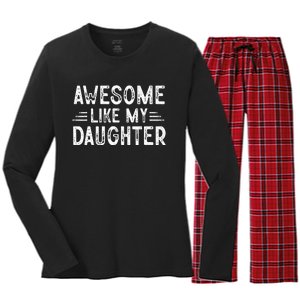 Awesome Like My Daughter Dad Joke Fathers Day Dad Women's Long Sleeve Flannel Pajama Set 