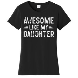 Awesome Like My Daughter Dad Joke Fathers Day Dad Women's T-Shirt