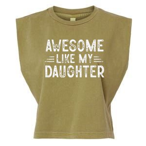 Awesome Like My Daughter Dad Joke Fathers Day Dad Garment-Dyed Women's Muscle Tee