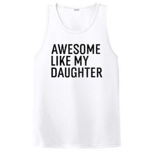 Awesome Like My Daughter Family Humor Gift Funny Fathers Day PosiCharge Competitor Tank