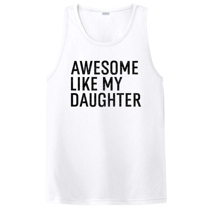 Awesome Like My Daughter Family Humor Gift Funny Fathers Day PosiCharge Competitor Tank