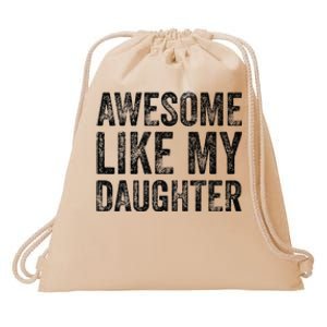 Awesome Like My Daughter Retro Dad Funny Fathers Drawstring Bag