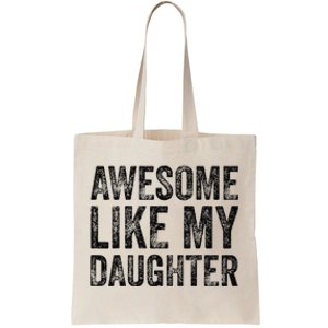 Awesome Like My Daughter Retro Dad Funny Fathers Tote Bag