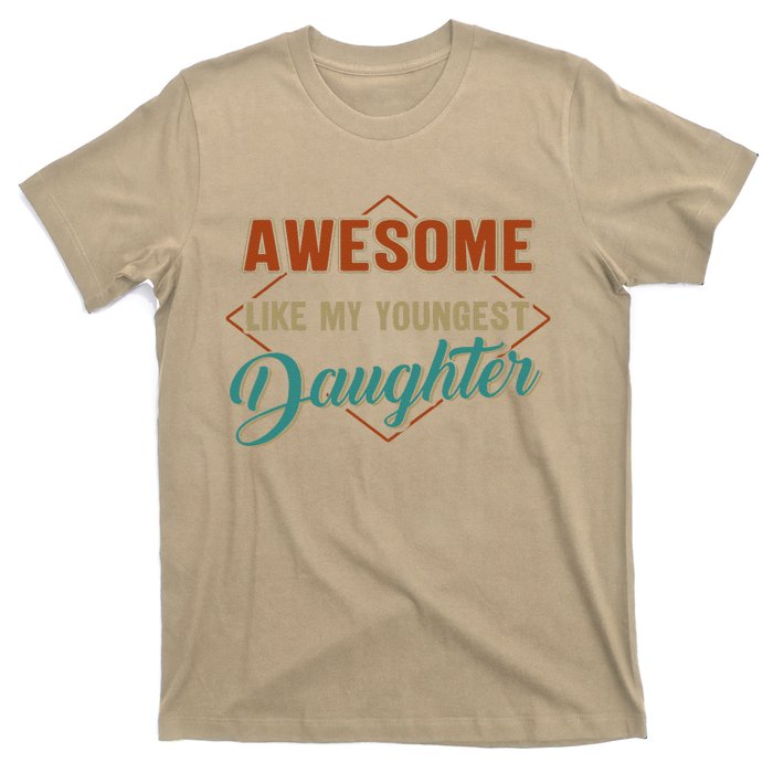 Awesome Like My Youngest Daughter Funny Vintage FatherS Day T-Shirt