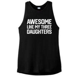 Awesome Like My Three Daughters FatherS Day Ladies PosiCharge Tri-Blend Wicking Tank